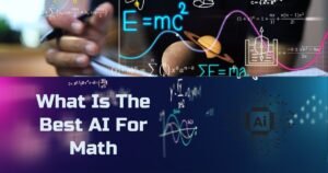 What Is A Good AI For Math